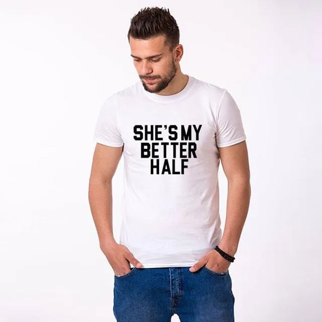 Cute couple shirts She's my better half